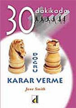 Doğru Karar Verme 30 Dakikada