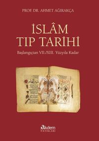 İslam Tıp Tarihi & Başlangıçtan VII. / XIII. Yüzyıla Kadar
