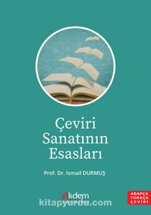 Çeviri Sanatının Esasları - Prof. Dr. İsmail Durmuş