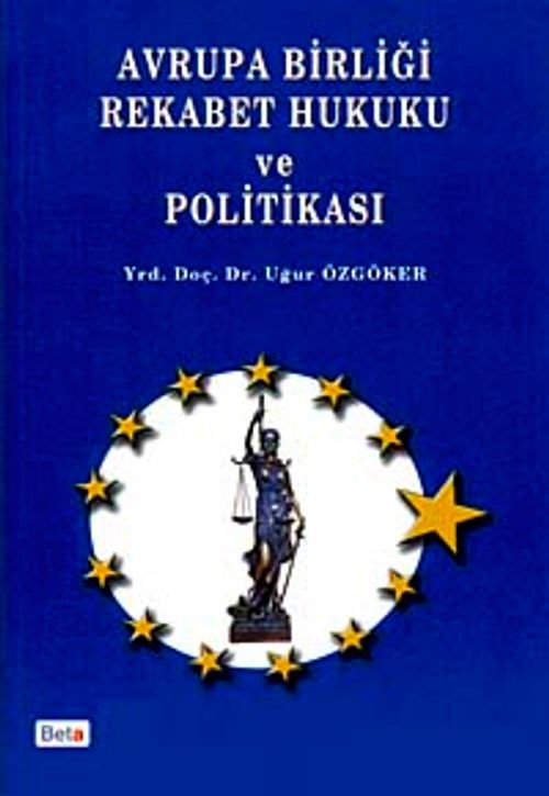 Avrupa Birliği Rekabet Hukuku ve Politikası