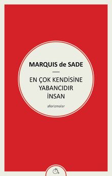 En Çok Kendisine Yabancıdır İnsan