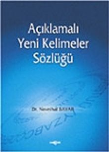 Açıklamalı Yeni Kelimeler Sözlüğü