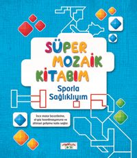 Süper Mozaik Kitabım / Sporla Sağlıklıyım