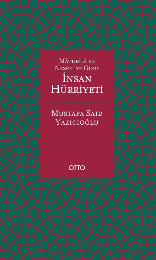 Maturidi ve Nesefi'ye Göre İnsan Hürriyeti (Ciltli)