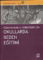 Okullarda Beden Eğitimi / Öğretmen ve Öğrenciler İçin