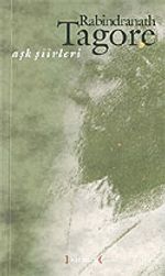 Aşk Şiirleri / Rabindranath Tagore