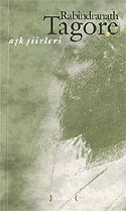 Aşk Şiirleri / Rabindranath Tagore