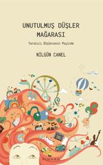 Unutulmuş Düşler Mağarası & Yaratıcı Düşüncenin Peşinde