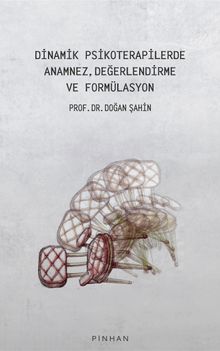 Dinamik Psikoterapilerde Anamnez, Değerlendirme ve Formülasyon