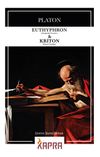 Euthyphron (Dindarlık &Uuml;zerine) - Kriton (G&ouml;rev &Uuml;zerine)