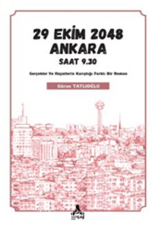 29 Ekim 2048 Ankara Saat 9.30 - Güran Tatlıoğlu