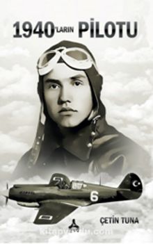 1940'ların Pilotu - Çetin Tuna