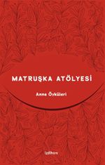 Matruşka Atölyesi & Anne Öyküleri 