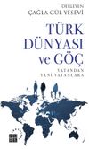 Türk Dünyası ve Göç & Vatandan Yeni Vatanlara