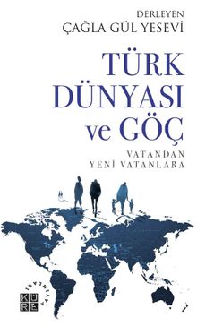 Türk Dünyası ve Göç & Vatandan Yeni Vatanlara