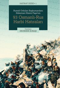 93 Osmanlı-Rus Harbi Hatıraları