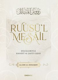 Ruusül Mesail & Delilleriyle Hanefi ve Şafii Fıkhı