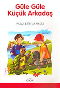 Güle Güle Küçük Arkadaş