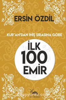 İlk 100 Emir & Kur’an’dan İniş Sırasına Göre - Ersin Özdil
