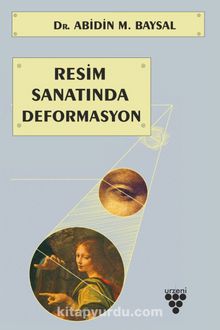 Resim Sanatında Deformasyon - Abidin M. Baysal