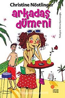 Arkadaş Dümeni - Christine Nöstlinger