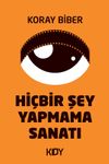 Hi&ccedil;bir Şey Yapmama Sanatı