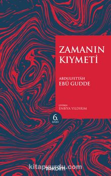 Zamanın Kıymeti (Genişletilmiş Baskı) - Abdulfettah Ebu Gudde