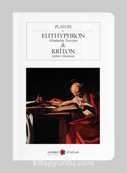 Euthyphron (Dindarlık Üzerine) & Kriton (Görev Üzerine) (Cep Boy) (Tam Metin)