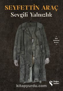 Sevgili Yalnızlık - Seyfettin Araç
