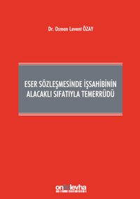Eser Sözleşmesinde İşsahibinin Alacaklı Sıfatıyla Temerrüdü