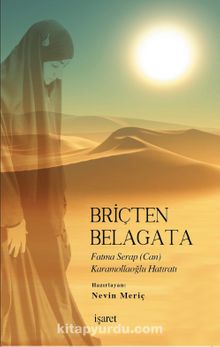 Briçten Belagata & Fatma Serap (Can) Karamollaoğlu Hatıratı - Bilinmeyen Yazar