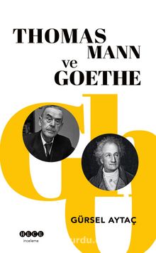 Thomas Mann  ve Goethe - Prof. Dr. Gürsel Aytaç