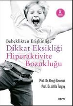 Bebeklikten Erişkinliğe Dikkat Eksikliği Hiperaktivite Bozukluğu