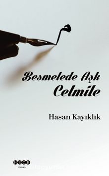 Besmelede Aşk Celmile - Hasan Kayıklık