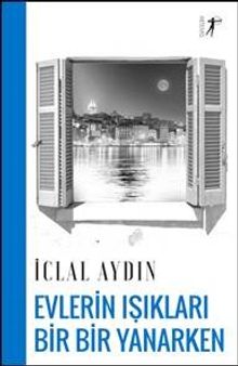 Evlerin Işıkları Bir Bir Yanarken