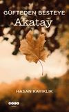G&uuml;fteden Besteye Akatay