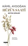 H&uuml;z&uuml;n Saati & B&uuml;t&uuml;n Şiirleri