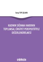 Kadının Sığınma Hakkının Toplumsal Cinsiyet Perspektifiyle Değerlendirilmesi