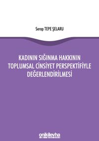 Kadının Sığınma Hakkının Toplumsal Cinsiyet Perspektifiyle Değerlendirilmesi
