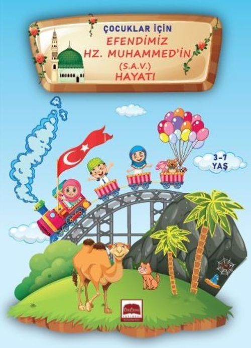 Çocuklar İçin Efendimiz Hz. Muhammed (s.a.v.) Hayatı/3-7 Yaş