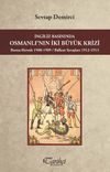 İngiliz Basınında Osmanlı'nın İki B&uuml;y&uuml;k Krizi Bosna-Hersek 1908-1909 / Balkan Savaşları 1912-1913
