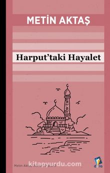 Harput'taki Hayalet - Metin Aktaş