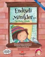 Endişeli Minikler için İyi Hisler Kitabı