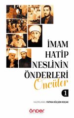 İmam Hatip Neslinin Önderleri / Öncüler