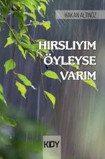 Hırslıyım Öyleyse Varım
