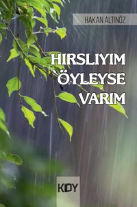 Hırslıyım Öyleyse Varım
