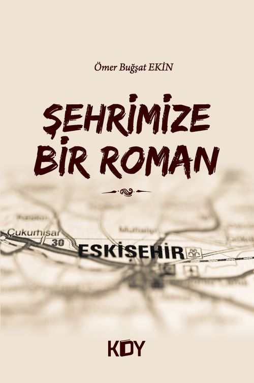 Şehrimize Bir Roman 