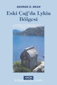 Eski Çağ'da Lykia Bölgesi - George E. Bean