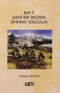 Bay F-Dahi Bir Delinin Zihnine Yolculuk