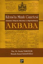 Akbaba - Kıbrıs'ta Mizah Gazetesi (Günümüz Türkçesine Aktarılması ve Değerlendirilmesi) 